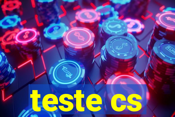 teste cs